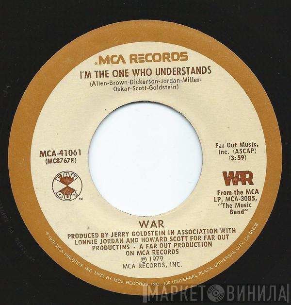  War  - I'm The One Who Understands