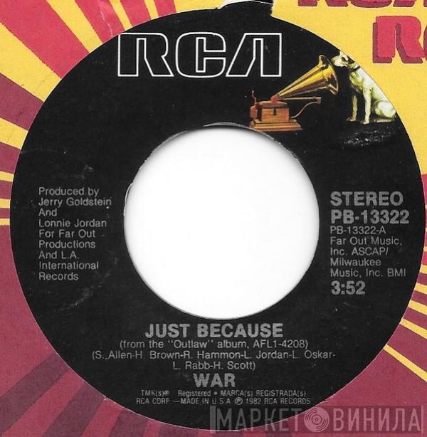  War  - Just Because