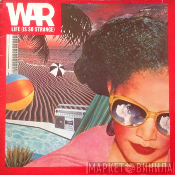 War - Life (Is So Strange)