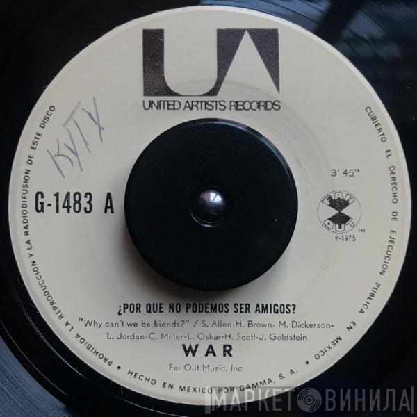  War  - Why Can't We Be Friends?