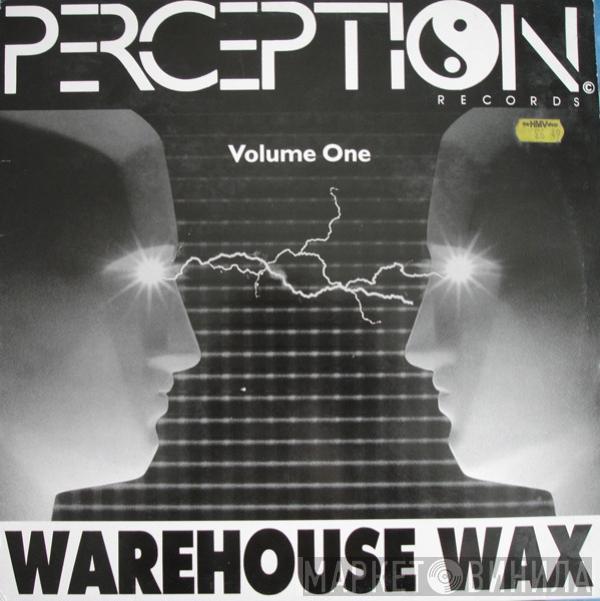  - Warehouse Wax Volume One