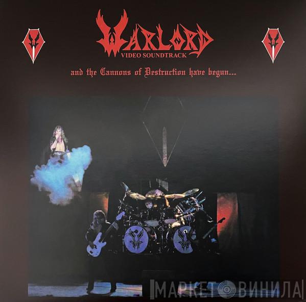 Warlord  - And The Cannons Of Destruction Have Begun...