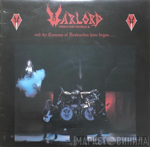  Warlord   - And The Cannons Of Destruction Have Begun...
