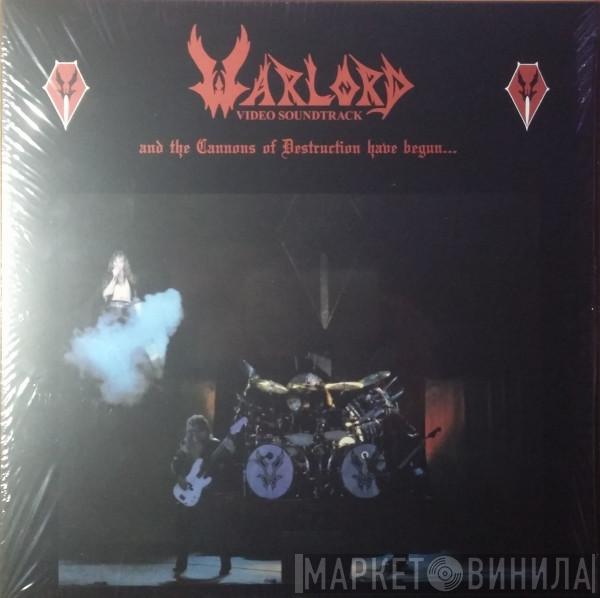  Warlord   - And The Cannons Of Destruction Have Begun...