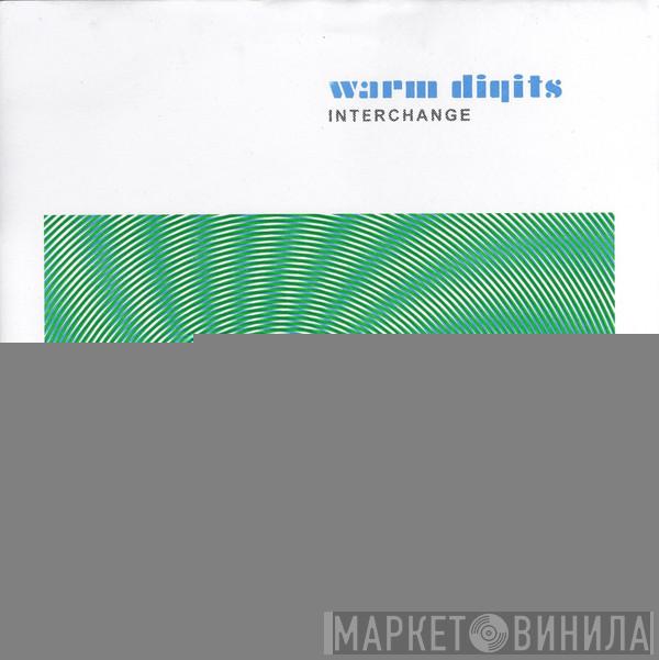 Warm Digits - Interchange