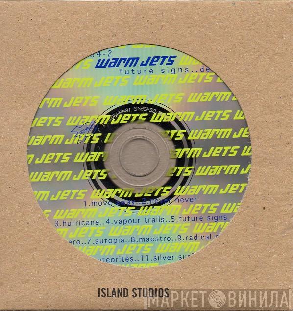 Warm Jets - Future Signs
