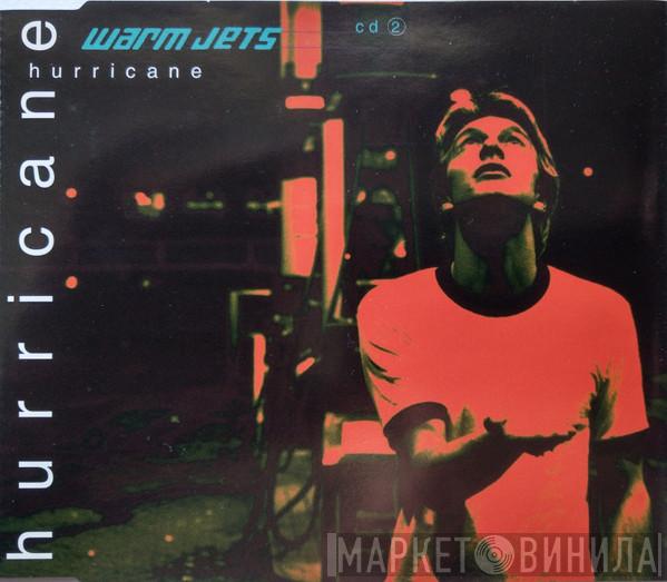Warm Jets - Hurricane