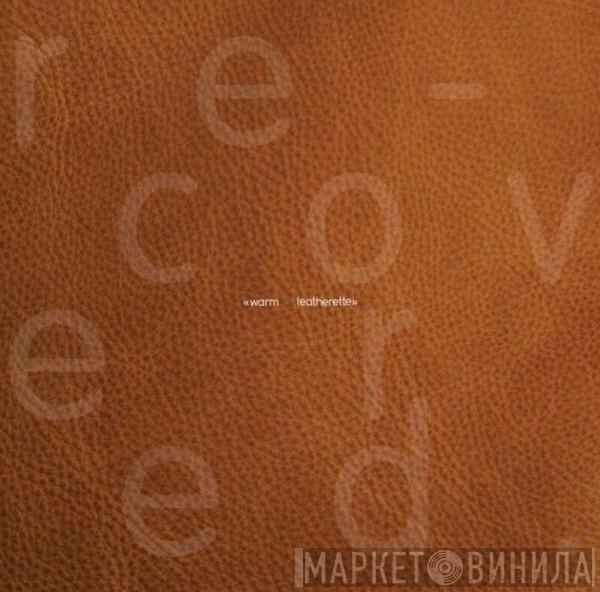  - Warm Leatherette Re-Covered