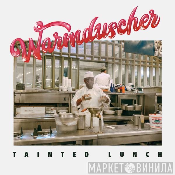 Warmduscher  - Tainted Lunch