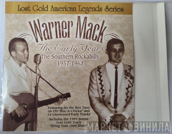 Warner Mack - The Early Years: Southern Rockabilly 1957-1962