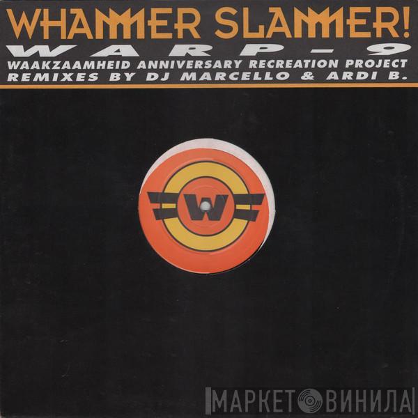 Warp 9  - Whammer Slammer