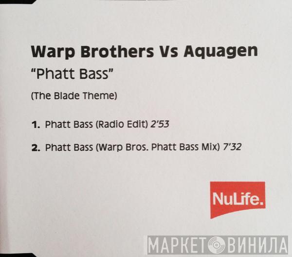 Warp Brothers, Aquagen - Phatt Bass (The Blade Theme)