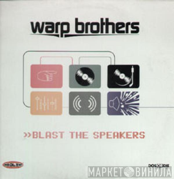  Warp Brothers  - Blast The Speakers