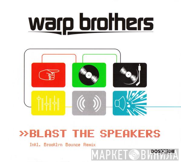  Warp Brothers  - Blast The Speakers