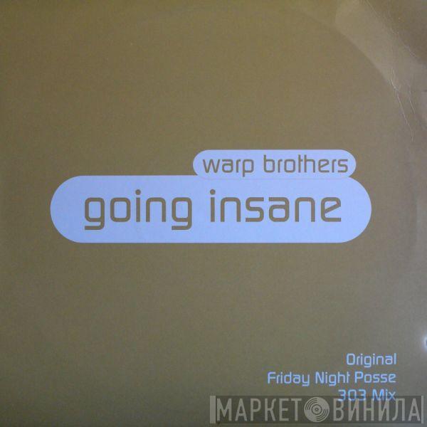 Warp Brothers - Going Insane