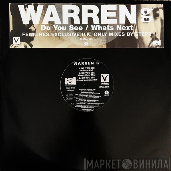  Warren G  - Do You See / What's Next