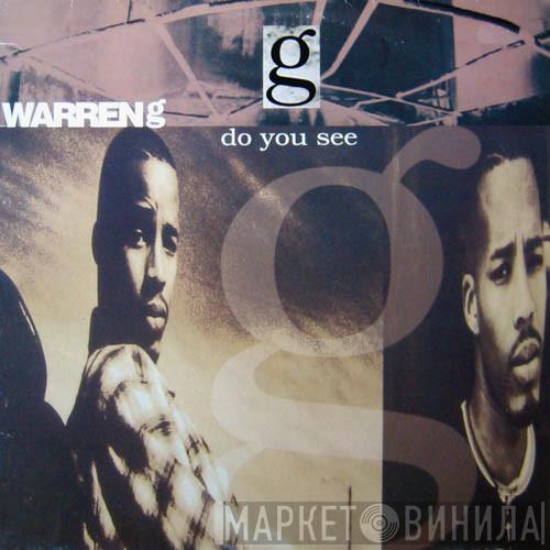 Warren G - Do You See