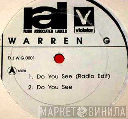  Warren G  - Do You See