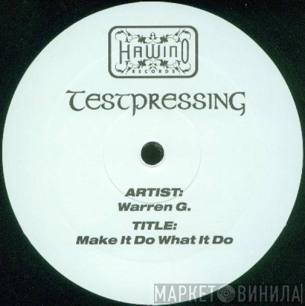 Warren G - Make It Do What It Do / Gorilla Pimpin