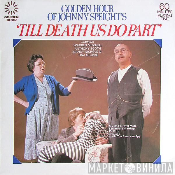 Warren Mitchell, Anthony Booth, Dandy Nichols, Una Stubbs - The Golden Hour Of Johnny Speight’s ‘Till Death Us Do Part’