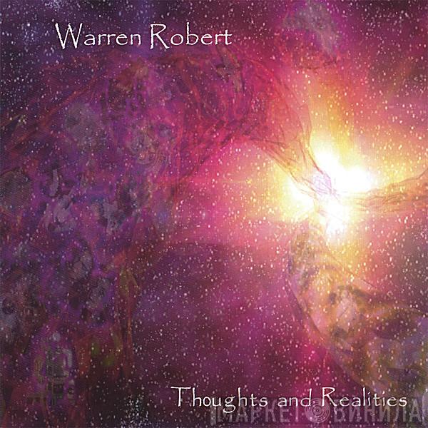 Warren Robert - Thoughts and Realities