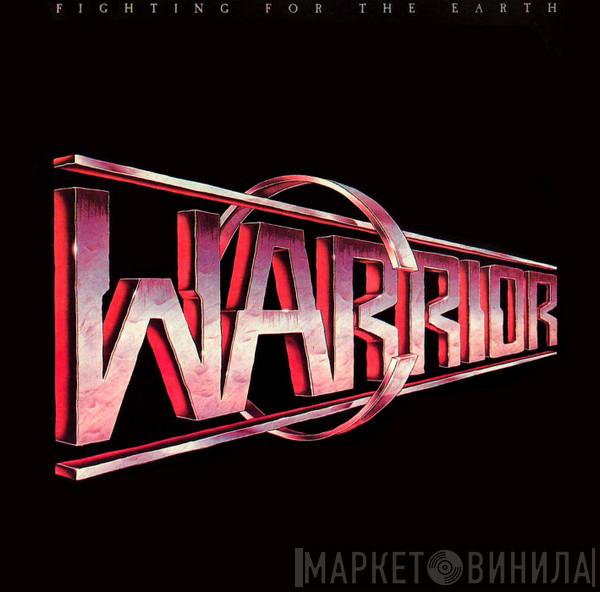  Warrior   - Fighting For The Earth