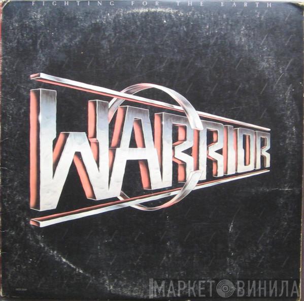  Warrior   - Fighting For The Earth
