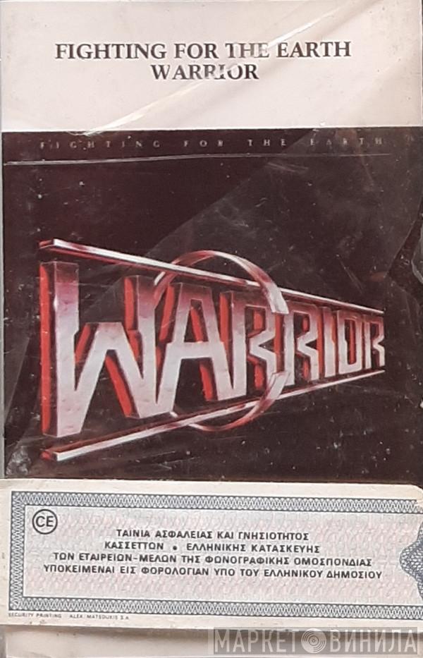  Warrior   - Fighting For The Earth