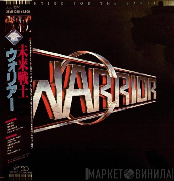  Warrior   - Fighting For The Earth