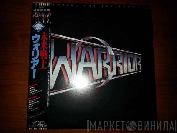  Warrior   - Fighting For The Earth