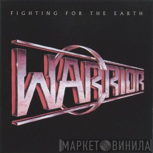  Warrior   - Fighting For The Earth