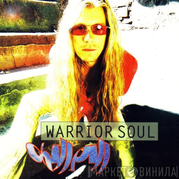 Warrior Soul - Chill Pill