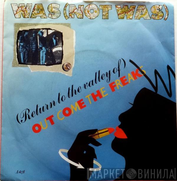 Was (Not Was)  - (Return To The Valley Of) Out Come The Freaks