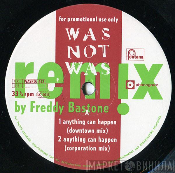  Was (Not Was)  - Anything Can Happen (Freddy Bastone Remixes)