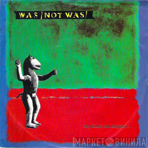 Was (Not Was) - Anything Can Happen...