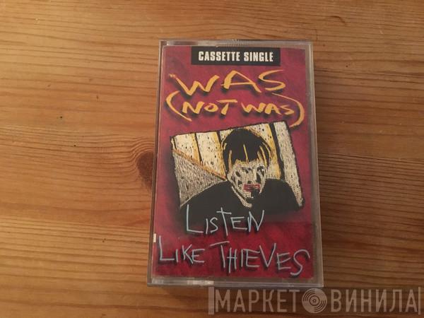  Was (Not Was)  - Listen Like Thieves