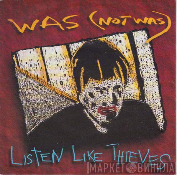  Was (Not Was)  - Listen Like Thieves