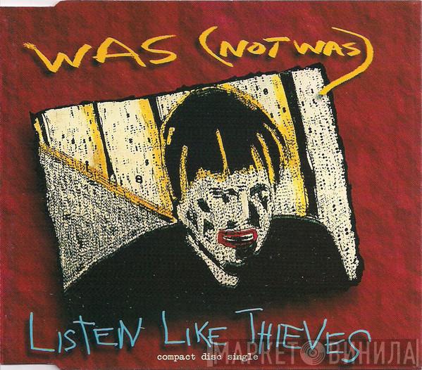  Was (Not Was)  - Listen Like Thieves