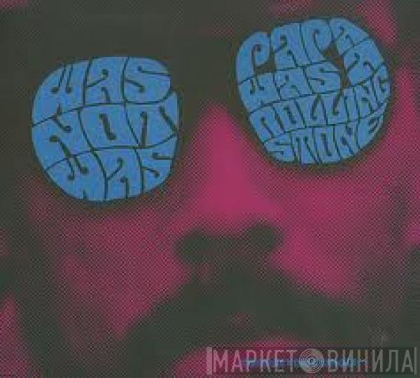 Was (Not Was)  - Papa Was A Rolling Stone