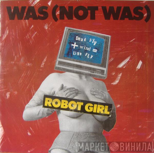 Was (Not Was) - Robot Girl