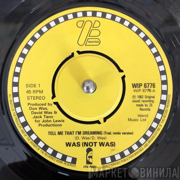 Was (Not Was) - Tell Me That I'm Dreaming