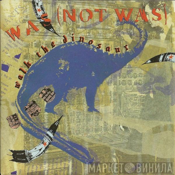 Was (Not Was)  - Walk The Dinosaur