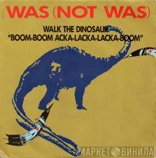  Was (Not Was)  - Walk The Dinosaur