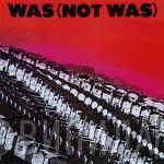 Was (Not Was) - Was (Not Was)