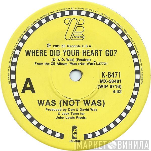  Was (Not Was)  - Where Did Your Heart Go