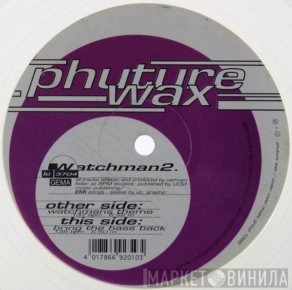  Watchman  - Watchman 2
