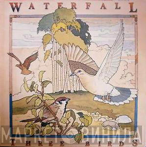 Waterfall  - Three Birds