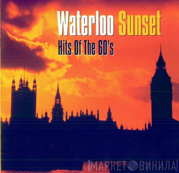  - Waterloo Sunset: Hits Of The 60's