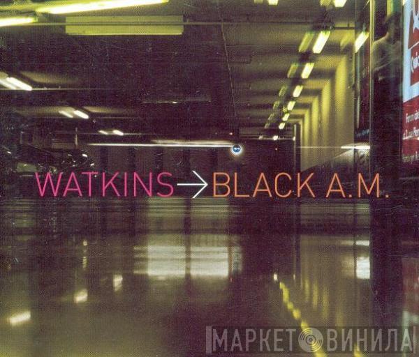  Watkins  - Black A.M.