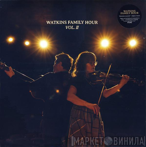 Watkins Family Hour - Watkins Family Hour Vol. II